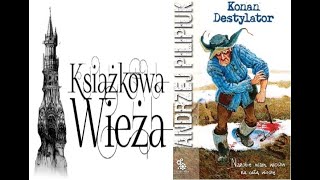 Andrzej Pilipiuk Konan Destylator recenzja [upl. by Llerud]