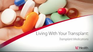 Living With Your Transplant  Transplant Medication [upl. by Jaco165]