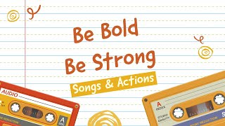 Be Bold Be Strong Christian Childrens Songs amp Actions [upl. by Worrell386]