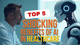 Benefits of Ai in Healthcare  TOP amp Advanced Benefits of AI in Healthcare You Wont Believe🤔 [upl. by Ursulette]