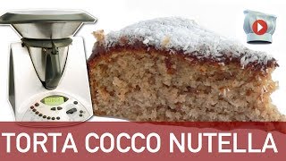 Torta Cocco e Nutella Bimby [upl. by Emiolhs609]