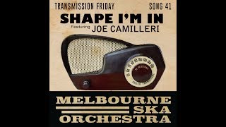 Melbourne Ska Orchestra  Shape Im In Feat Joe Camilleri [upl. by Notgnirrac152]