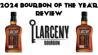 ADI 2024 Bourbon of the Year Larceny Barrel Proof Review [upl. by Leopoldine]