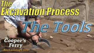 The Excavation Process The Tools [upl. by Wright988]