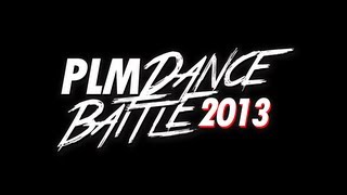 PLM Dance Battle 2013 Trailer [upl. by Doralyn]