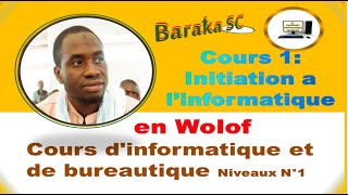 Cours 1 Initiation a l’informatique en Wolof [upl. by Elime]