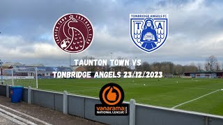 STOPPAGE TIME DRAMA  Taunton Town 22 Tonbridge Angels 23122023 [upl. by Lohrman861]