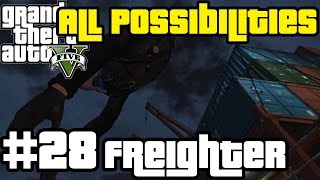 GTA V  The Merryweather Heist Freighter All Possibilities [upl. by Ettelrahc]