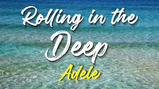 Rolling in the Deep  Adele Lyrics HD [upl. by Nnylireg]