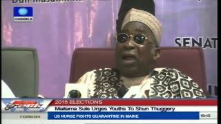 Maitama Sule Urges Youths To Shun Thuggery Ahead Of 2015 Polls [upl. by Ehlke]