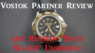 Vostok Partner Review and Sturmanskie quotSPACE WATCHquot Unboxing [upl. by Haron]