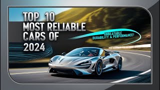 Top 10 Most Reliable Cars of 2024 – Unbeatable Durability amp Performance afforable [upl. by Atikahc]