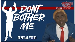 Smokedogg870  Dont Bother Me Official video [upl. by Haig]