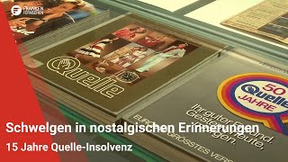 15 Jahre QuelleInsolvenz Schwelgen in nostalgischen Erinnerungen [upl. by Januarius]