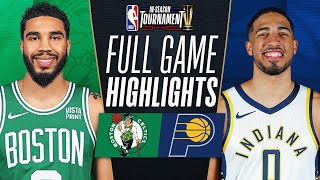 CELTICS at PACERS  NBA INSEASON TOURNAMENT 🏆  FULL GAME HIGHLIGHTS  December 4 2023 [upl. by Ingeberg]