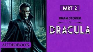 Dracula  Part 2 AUDIOBOOK [upl. by Drofdeb421]