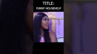 FUNNY HOUSEHELP FULL MOVIE EKENE UMENWA 2024 LATEST MOVIE2024 NOLLYWOOD MOVIES2024 LATEST MOVIES [upl. by Aiza]