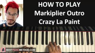 HOW TO PLAY  MARKIPLIER Outro Song  quotCrazy La Paintquot  MiniMusicMan Piano Tutorial [upl. by Imena480]