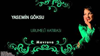 Yasemin Göksu  Mavrova   Urumeli Hatırası © 2010 Kalan Müzik [upl. by Okim685]