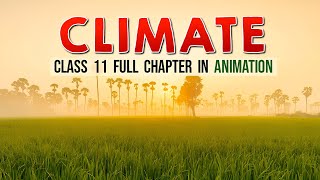 Climate Class 11 Geography chapter 4 in one shot Full Chapter in animation AakashY9 [upl. by Robena]