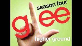 Glee  Higher Ground DOWNLOAD MP3  LYRICS [upl. by Justin]