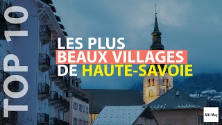 TOP 10 des plus beaux villages de Haute Savoie [upl. by Alick]