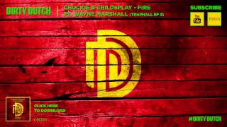 Chuckie amp ChildsPlay  Fire ft Wayne Marshall  Traphall EP 3 [upl. by Grae996]