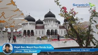 Wajah Baru Masjid Raya Banda Aceh [upl. by Feodore]