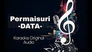 Permaisuri  Data Karaoke Version HQ Original Audio [upl. by Ollecram]