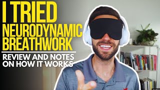 I tried Neurodynamic Breathwork  Review and Notes on How it Works [upl. by Akilaz55]