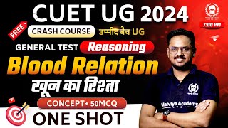 Blood Relation One Shot Concept50MCQ  CUET 2024 General Test Reasoning crash course  Rishav Sir [upl. by Macmillan]