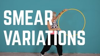 Smear Variations  Hooping Tutorial  3 Ways to Smear with a Hoop [upl. by Yeoz]