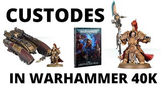 Adeptus Custodes in Warhammer 40K  Army Overview  Codex Strategy [upl. by Attenyt115]