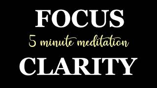 5 Minute Meditation for Increasing Focus amp Clarity guided visualisation [upl. by Jemena]