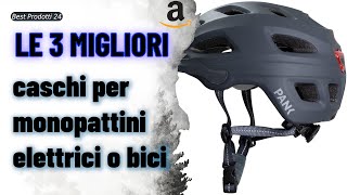 ➤ Le 3 migliori caschi per monopattini elettrici o bici ✓ [upl. by Annasor]