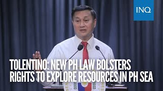 Tolentino New PH law bolsters rights to explore resources in PH Sea [upl. by Iilek122]