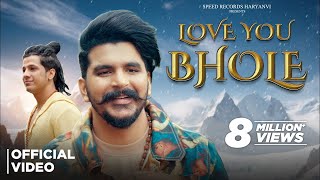 Gulzaar Chhaniwala  Love You Bhole Official Video  Haryanvi Songs 2024 [upl. by Yssenhguahs204]