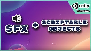 BETTER Sound Effects Unity Scriptable Objects Tutorial [upl. by Aylward]