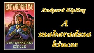 Rudyard Kipling  A Maharadzsa kincse [upl. by Rizas273]