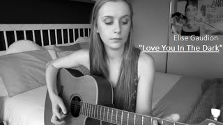 Love You In The Dark Adele cover by Elise Gaudion [upl. by Dacie334]