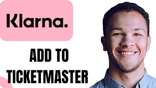 How to Add Klarna on Ticketmaster EASY [upl. by Abdul]