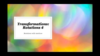 Matrix Representation of Rotations About the Origin  Math Transformation Tutorial [upl. by Elin114]