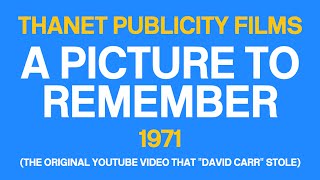 Thanet Publicity Films  A PICTURE TO REMEMBER Ramsgate 1971 [upl. by Judon]