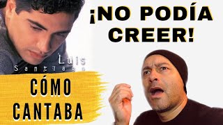 LUIS SANTIAGO  DECIDIDO  Analizando Su Canto  La primera vez que lo escuché no lo podía creer [upl. by Naomi]