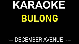 BULONG KARAOKE DECEMBER AVENUE  ONLY LYRICS TEXT DISPLAY NO MUSIC BACKGROUND [upl. by Nahsrad]