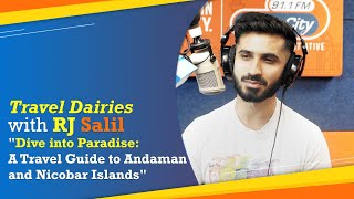 Exploring the Andaman amp Nicobar Islands A Tropical Paradise  Travel Diaries with RJ Salil [upl. by Nove]