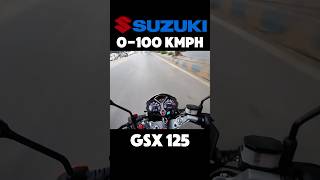 Gsx 125 R 0  100 Speed Gsx125 Suzuki motorcycle moto speed 0to100 shorts 125 gsxr funny [upl. by Gessner168]