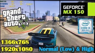 MX150  i5 8250U  GTA 5  V  1366x768 1080p  Normal Low amp High settings [upl. by Smitt973]