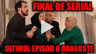 O DRAGOSTE  Final de serial  Ultimul Episod se lasă cu OMOR Când apare nou sezon [upl. by Feinleib528]