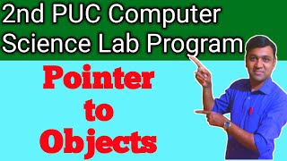 pointer to object lab program  2nd puc computer science  Vision Academy [upl. by Feinstein413]